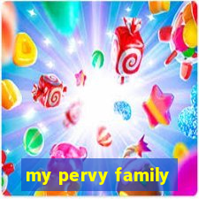 my pervy family